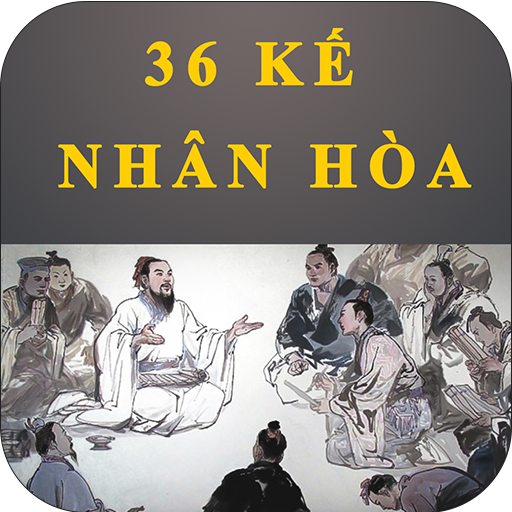 Download 36 Kế Nhân Hòa - Những Tinh Hoa Trí Tuệ 2.0.1 APK 3 Download 36 Kế Nhân Hòa - Những Tinh Hoa Trí Tuệ 2.0.1 APK